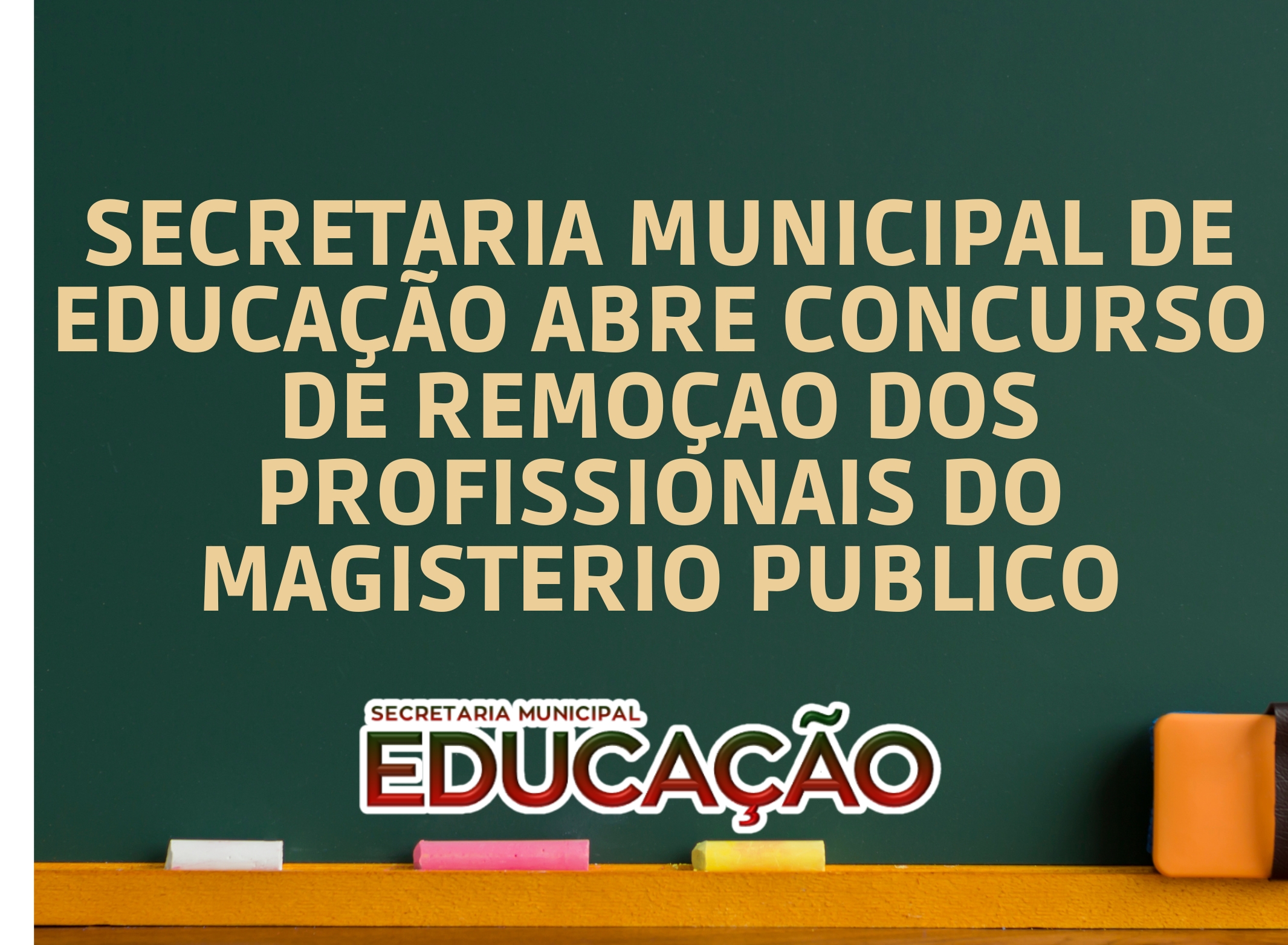 Foto da notícia: SECRETARIA MUNICIPAL DE EDUCAÇÃO ABRE CONCURSO DE REMOÇAO DOS PROFISSIONAIS DO MAGISTERIO PUBLICO